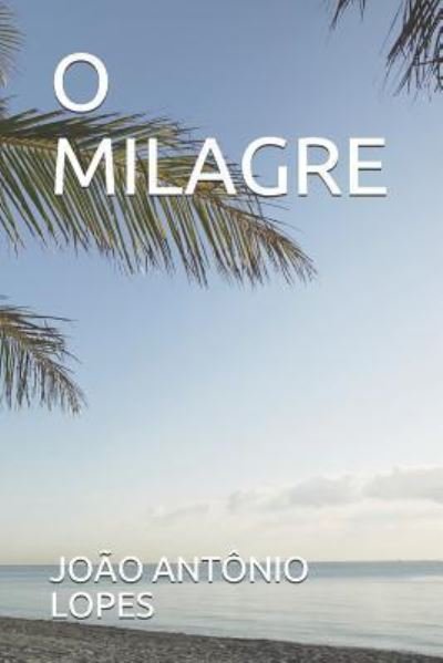 O Milagre - Jo - Boeken - Independently Published - 9781520169651 - 2 september 2014