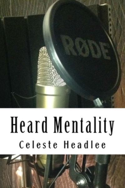 Cover for Celeste Headlee · Heard Mentality (Taschenbuch) (2016)