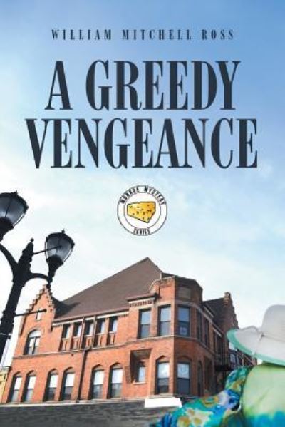 Cover for William Mitchell Ross · A Greedy Vengeance (Paperback Book) (2017)