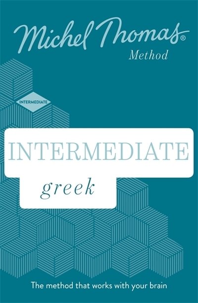 Cover for Hara Garoufalia-Middle · Intermediate Greek New Edition (Learn Greek with the Michel Thomas Method): Intermediate Greek Audio Course (Audiobook (CD)) [Unabridged edition] (2019)