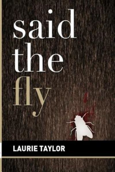 Cover for Laurie Taylor · Said the fly (Book) (2016)