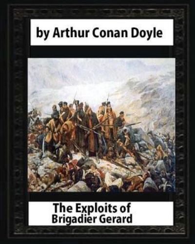 Cover for Arthur Conan Doyle · The Exploits of Brigadier Gerard,by Arthur Conan Doyle and W.B.Wollen (Paperback Book) (2016)