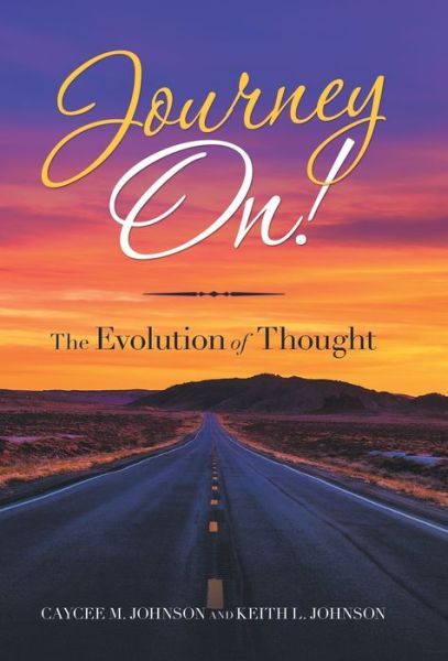 Journey On! - Caycee M Johnson - Books - iUniverse - 9781532081651 - August 29, 2019