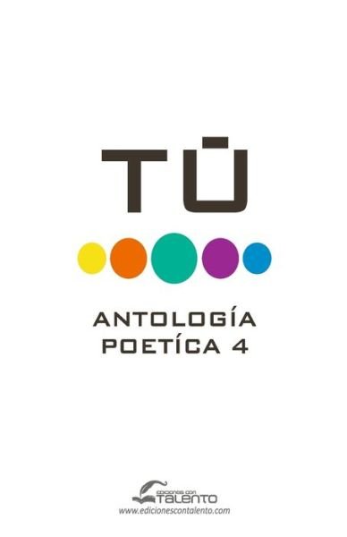 Cover for Varios Autores · Tu IV Antologia Poetica Talento Comunicacion (Paperback Bog) (2016)