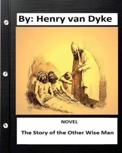 Cover for Henry Van Dyke · The Story of the Other Wise Man. NOVEL By (Pocketbok) (2016)