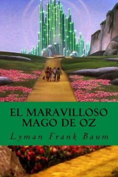 Cover for Lyman Frank Baum · El Maravilloso Mago de Oz (Paperback Book) (2016)