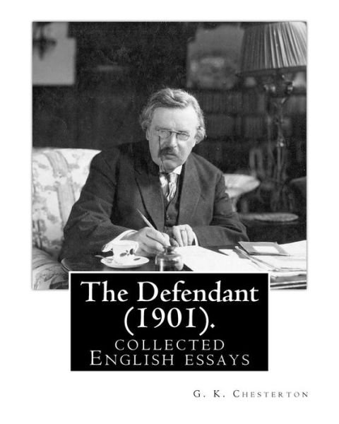 Cover for G K Chesterton · The Defendant (1901). By (Paperback Book) (2016)
