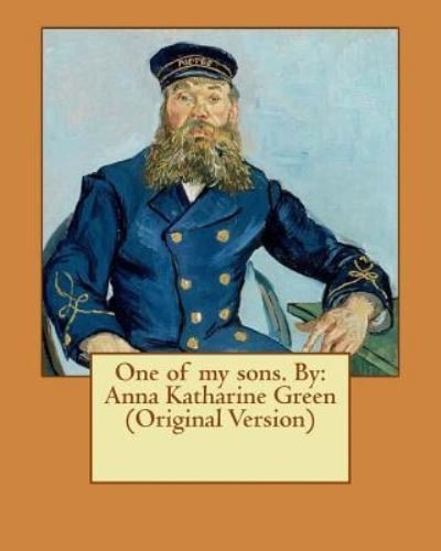 Cover for Anna Katharine Green · One of My Sons. by (Taschenbuch) (2016)