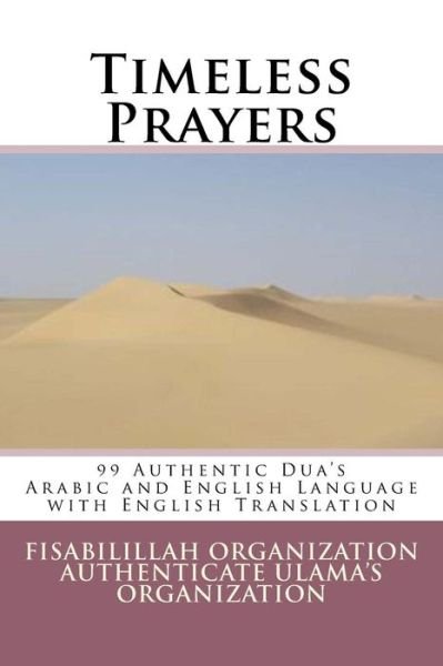 Timeless Prayers - Fisa Authenticate Ulama's Organization - Books - Createspace Independent Publishing Platf - 9781539644651 - October 21, 2016