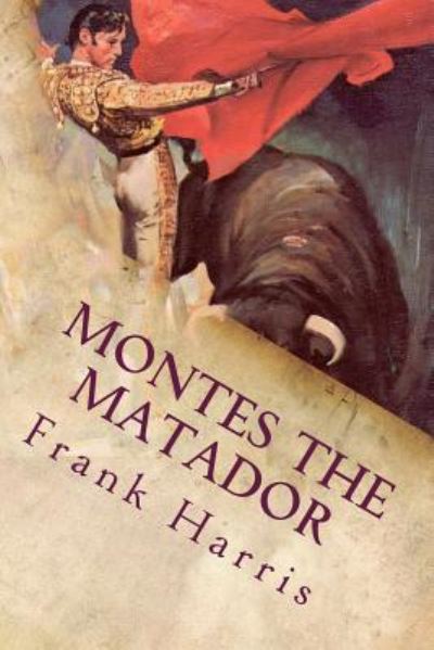 Cover for Frank Harris · Montes the Matador (Paperback Book) (2016)