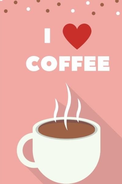 Cover for Coffee Stuff · I Love Coffee (Paperback Book) (2016)