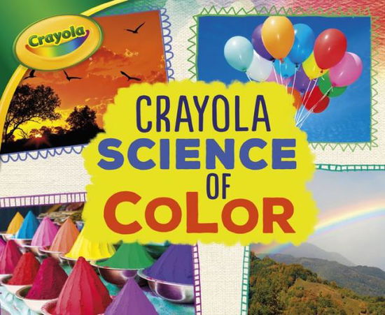 Cover for Mari C Schuh · Crayola (R) Science of Color (Paperback Book) (2018)