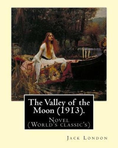 Cover for Jack London · The Valley of the Moon (1913). By (Paperback Book) (2017)