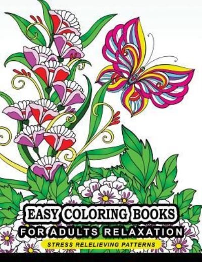 Cover for Easy Coloring Books for Adults Relaxatio · Easy Coloring Books for Adults Relaxation (Taschenbuch) (2017)