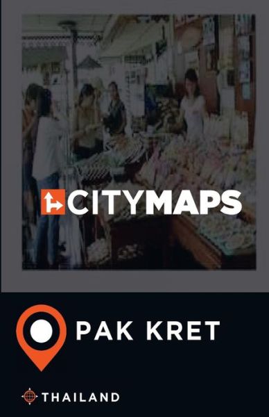 Cover for James McFee · City Maps Pak Kret Thailand (Paperback Book) (2017)