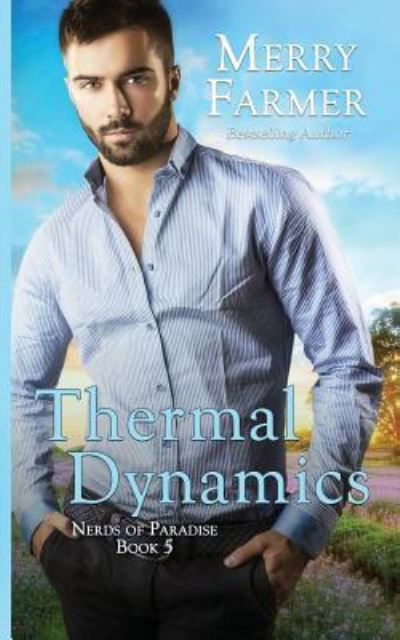 Thermal Dynamics - Merry Farmer - Książki - Createspace Independent Publishing Platf - 9781548327651 - 29 czerwca 2017