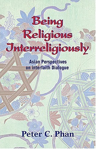 Cover for Peter C. Phan · Being Religious Interreligiously (Paperback Book) (2004)
