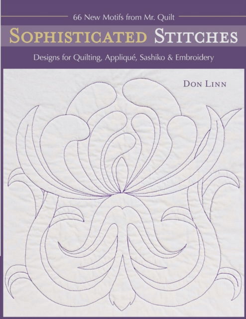 Sophisticated stitches - Don Linn - Books - C&T Pub. - 9781571208651 - November 1, 2009