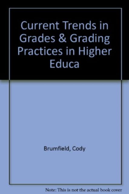 Cover for Cody Brumfield · Current Trends in Grades &amp; Grading Pract (Paperback Book)