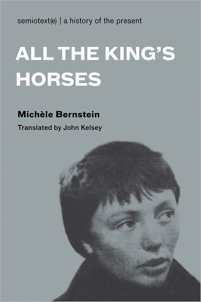 Cover for Michele Bernstein · All the King's Horses - All the King's Horses (Pocketbok) (2008)