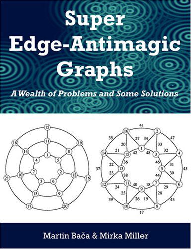 Cover for Mirka Miller · Super Edge-antimagic Graphs: a Wealth of Problems and Some Solutions (Pocketbok) (2008)