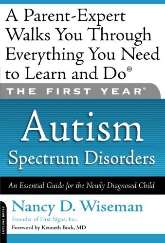 Cover for Nancy Wiseman · The First Year: Autism Spectrum Disorders: An Essential Guide for the Newly Diagnosed Child (Taschenbuch) (2009)