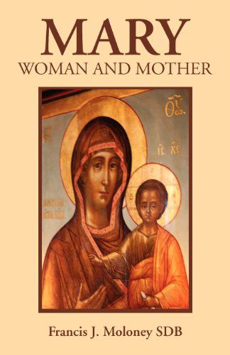 Cover for Francis J. Moloney · Mary: Woman and Mother (Paperback Book) (2009)