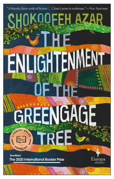 The Enlightenment of the Greengage Tree - Shokoofeh Azar - Books - Europa Editions - 9781609455651 - January 7, 2020