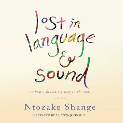 Cover for Ntozake Shange · Lost in Language and Sound : or How I Found My Way to the Arts : Essays (CD) (2012)