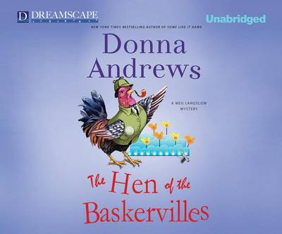 Cover for Donna Andrews · The Hen of the Baskervilles: a Meg Langslow Mystery (Meg Langslow Mysteries) (MP3-CD) [Unabridged edition] (2013)