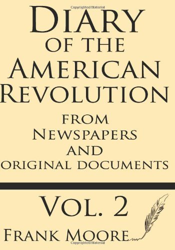 Cover for Frank Moore · Diary of the American Revolution: from Newspapers and Original Documents (Volume 2) (Pocketbok) (2013)