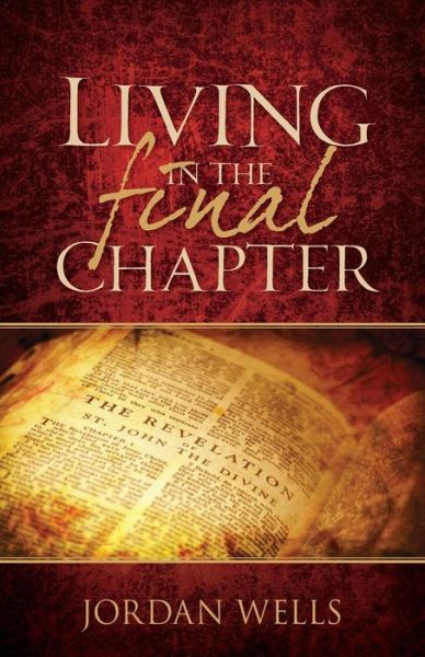 Cover for Jordan Wells · Living in the Final Chapter (Paperback Book) (2014)