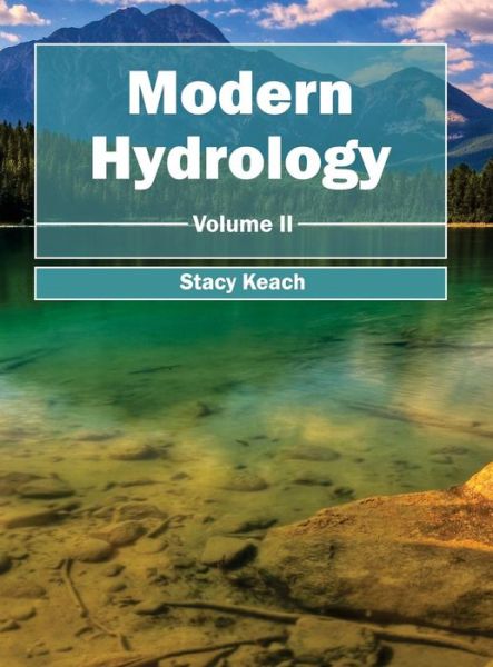 Cover for Stacy Keach · Modern Hydrology: Volume II (Hardcover Book) (2015)