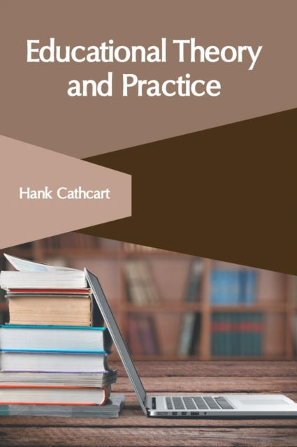 Cover for Hank Cathcart · Educational Theory and Practice (Hardcover Book) (2018)