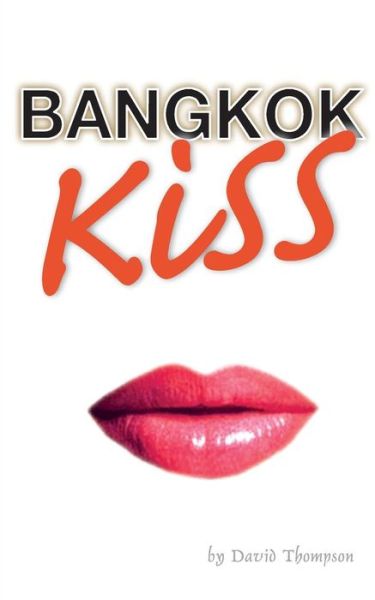 Cover for David Thompson · Bangkok Kiss (Pocketbok) (2014)