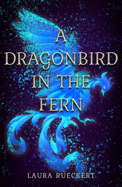 Cover for Laura Rueckert · Dragonbird in the Fern (Paperback Book) (2021)