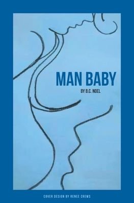 Cover for B C Noel · Man Baby (Paperback Book) (2020)