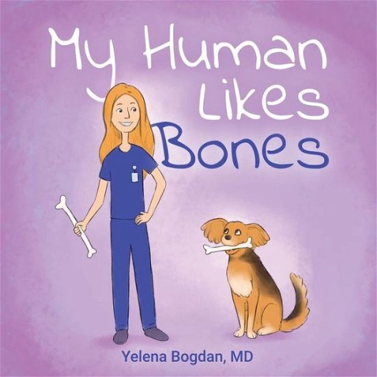 Cover for Yelena Bogdan · My Human Likes Bones (Bog) (2021)