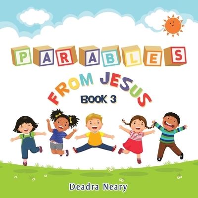 Cover for Deadra Neary · Parables from Jesus Book 3 (Book) (2023)