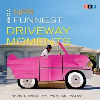 Cover for Npr · NPR More Funniest Driveway Moments (CD) (2010)