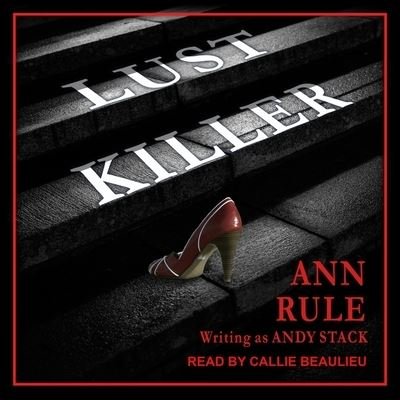 Cover for Ann Rule · Lust Killer (CD) (2017)