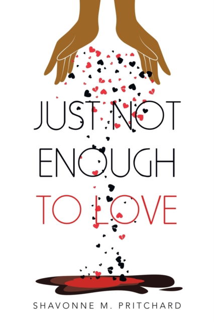 Cover for Shavonne M Pritchard · Just Not Enough to Love (Paperback Book) (2021)