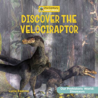 Cover for Lucia Raatma · Discover the Velociraptor (Book) (2023)