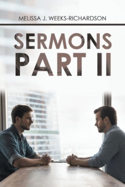 Cover for Melissa J. Weeks-Richardson · Sermons Part Ii (Book) (2022)