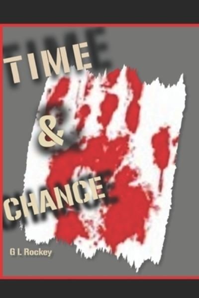 Cover for G L Rockey · Time &amp; Chance (Paperback Book) (2020)