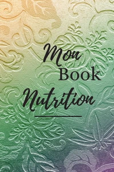 Cover for Hibiscus Editions · Mon Book Nutrition (Paperback Bog) (2019)