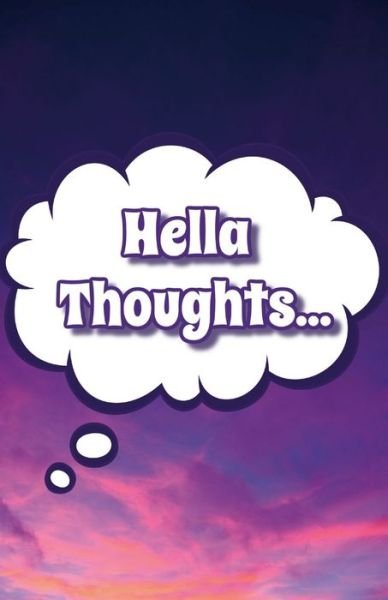 Cover for Lulu Press · Hella Thoughts (Paperback Bog) (2022)