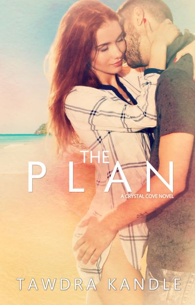 Cover for Tawdra Kandle · The Plan: Crystal Cove Book Two - A Crystal Cove Novel (Taschenbuch) (2015)