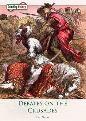 Cover for Don Nardo · Debates on the Crusades (Hardcover Book) (2018)