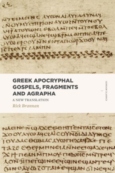 Cover for Rick Brannan · Greek Apocryphal Gospels, Fragments, and Agrapha (Paperback Book) (2017)